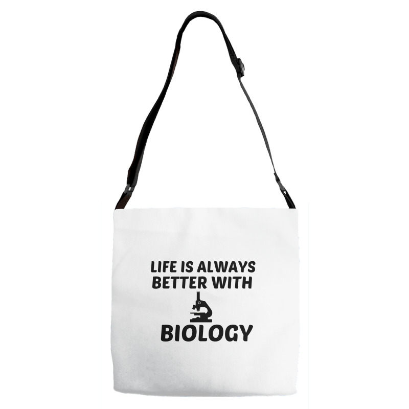 Biology Life Is Better Adjustable Strap Totes | Artistshot