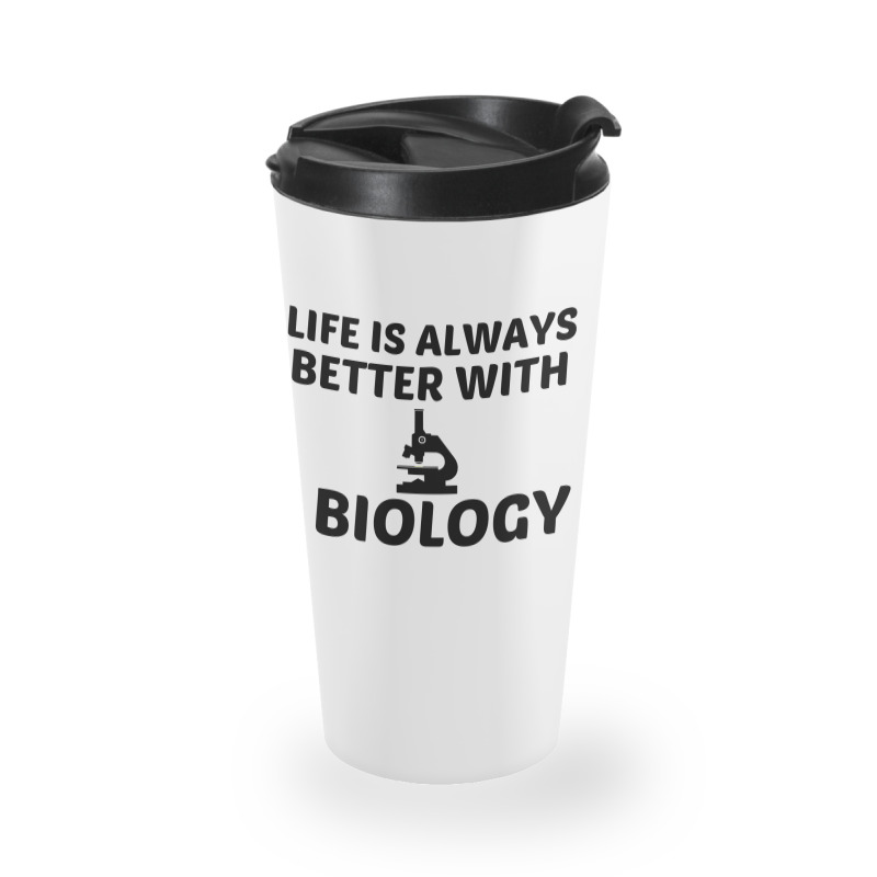 Biology Life Is Better Travel Mug | Artistshot