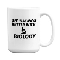 Biology Life Is Better 15 Oz Coffee Mug | Artistshot