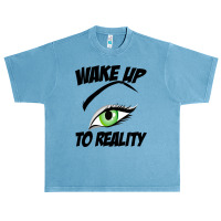 Wake Up To Reality New Urban Heavy T-shirt | Artistshot