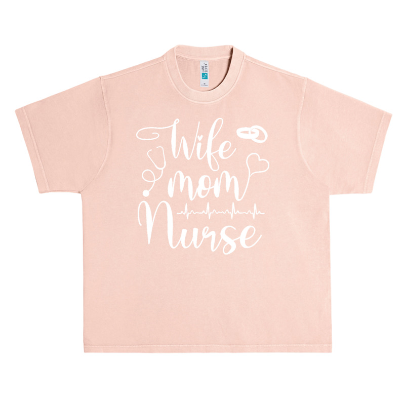 Mom Wife Nurse T  Shirt Mom Wife Nurse ( L P N, B S N, R N, N P) T  Sh Urban Heavy T-shirt | Artistshot