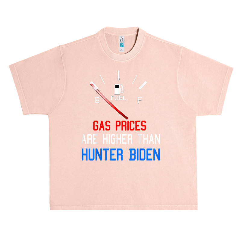 Joe Biden Gas Prices Are Higher Than Hunter Worst President T Shirt Urban Heavy T-shirt by phuongvu | Artistshot