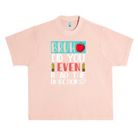 Bruh. Did You Even Read The Directions, Teacher Saying Quote Urban Heavy T-shirt | Artistshot