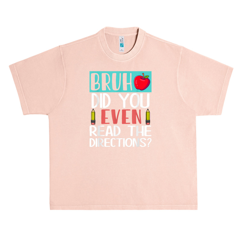 Bruh. Did You Even Read The Directions, Teacher Saying Quote Urban Heavy T-shirt | Artistshot