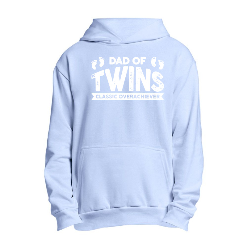 Dad Of Twins Classic Overachiever Urban Pullover Hoodie | Artistshot