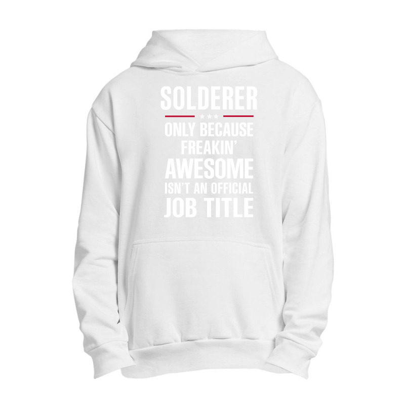 Gift For Freakin' Awesome Solderer Urban Pullover Hoodie | Artistshot