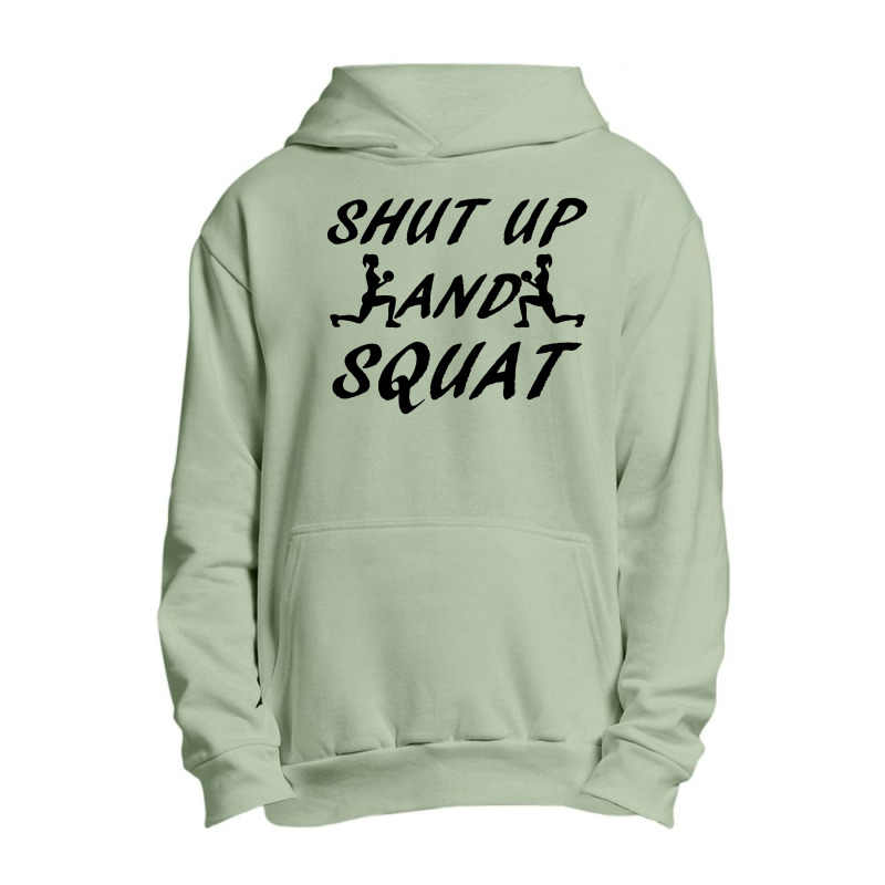 Shut Up And Squat Gym Fitness Workout Urban Pullover Hoodie by ShopYes | Artistshot