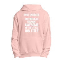 Gift For Freakin' Awesome Port Engineer Urban Pullover Hoodie | Artistshot