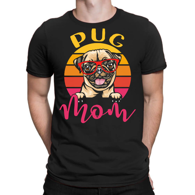 Dog Lover Gift T  Shirt Funny Pug Dog Mom Gift Idea T  Shirt T-shirt | Artistshot