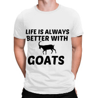 Goat Life Is Better All Over Men's T-shirt | Artistshot