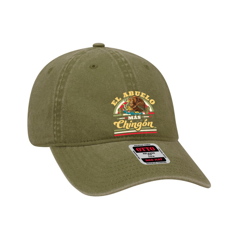 El Abuelo Mas Chingon Funny Mexican Flag Cool Grandpa Regalo Dyed Cap | Artistshot