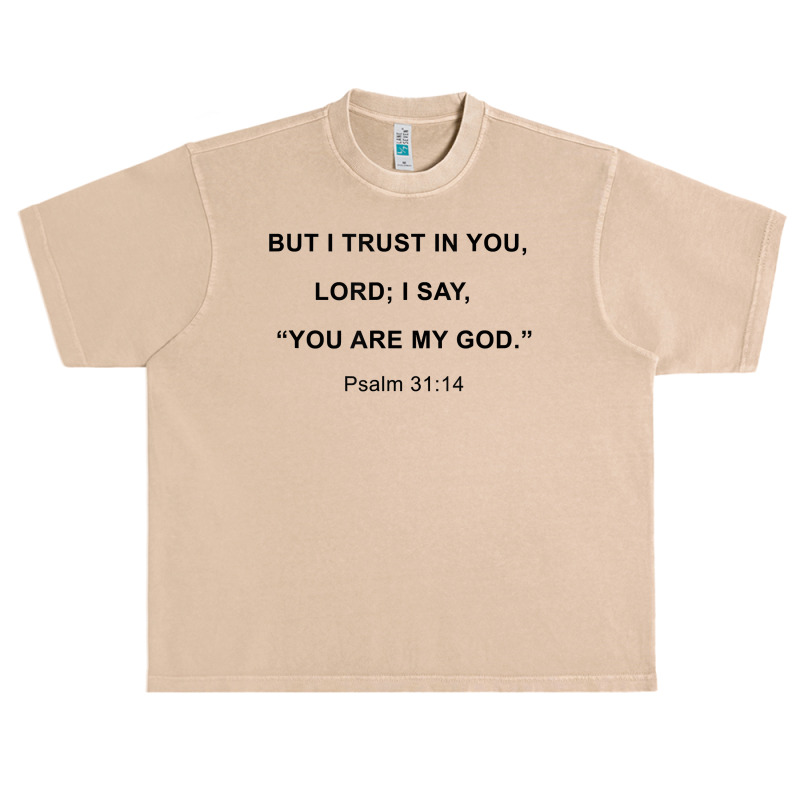 I Trust In You Lord T Shirt Urban Heavy T-shirt | Artistshot