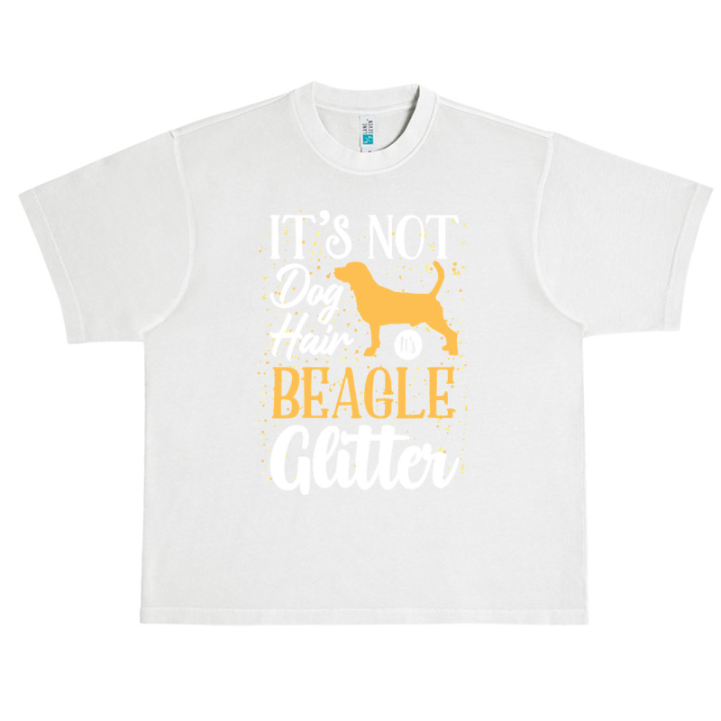 Beagle Lovers T  Shirt It's Not Dog Hair It's Beagle Glitter Urban Heavy T-shirt | Artistshot