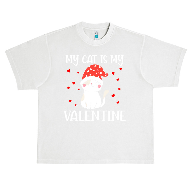 My Cat Is My Valentine Cat Lover T  Shirtmy Cat Is My Valentine Day Lo Urban Heavy T-shirt | Artistshot