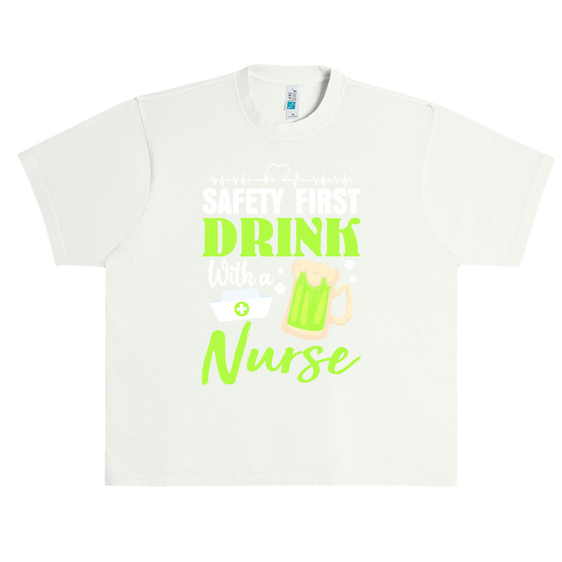 Unknown Drink With A Nurse Safety First T  Shirt Safety First Drink Wi Urban Heavy T-shirt | Artistshot