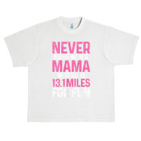 Womens Half Marathon Mom Never Mess With A Mama Who Runs 13.1 Miles Ta Urban Heavy T-shirt | Artistshot