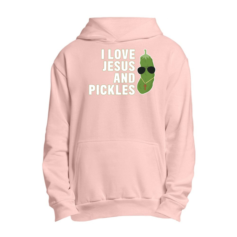 I Love Jesus And Pickles   Christian   Boys Girls Women Gift T Shirt Urban Pullover Hoodie by adam.troare | Artistshot