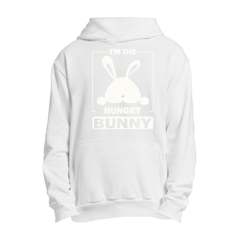 Im The Hungry Bunny T  Shirt I'm The Hungry Bunny Funny Matching Famil Urban Pullover Hoodie | Artistshot