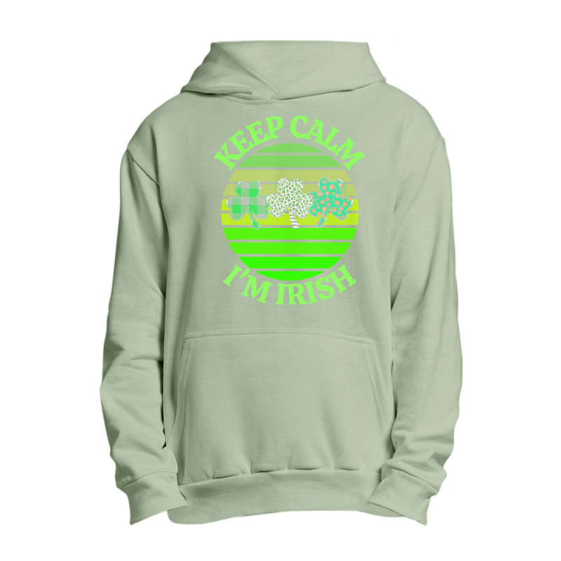 Keep Calm Im Irish T  Shirtkeep Calm I’m Irish T  Shirt (7) Urban Pullover Hoodie | Artistshot