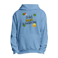 Saint Patricks Day T  Shirt Go Luck Yourself St Patrick's Day T  Shirt Urban Pullover Hoodie | Artistshot