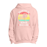 Someone In Iowa Loves Me T  Shirt Someone In Iowa Loves Me Funny Famil Urban Pullover Hoodie | Artistshot