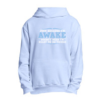 Just Because I'm Awake Doesn't Mean I'm Ready To Do Things Urban Pullover Hoodie | Artistshot