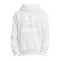 Easter Day T  Shirt Dad Bunny T  Shirt Urban Pullover Hoodie | Artistshot