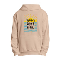 Better Days Motivational Urban Pullover Hoodie | Artistshot