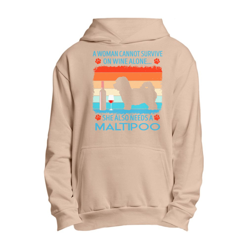 Maltipoo T  Shirt A Woman Cannot Survive On Wine Alone She Also Needs Urban Pullover Hoodie by jakayla01556 | Artistshot