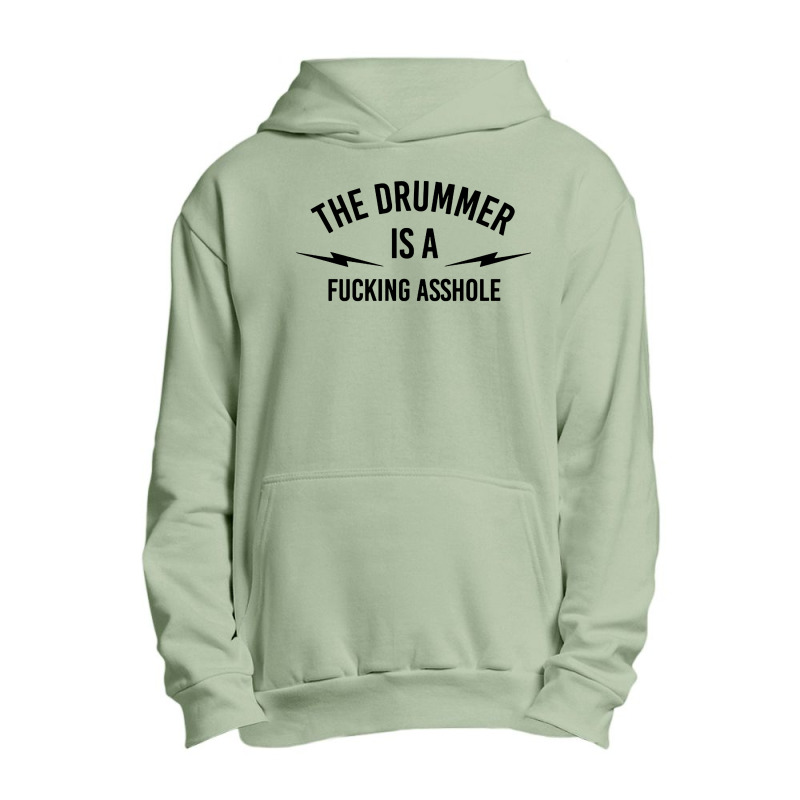 The Drummer Is A Fucking Asshole Urban Pullover Hoodie by Bakwan Art | Artistshot