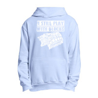 I Still Play With Blocks Funny Mechanic Pun Saying Engine Block Part G Urban Pullover Hoodie | Artistshot