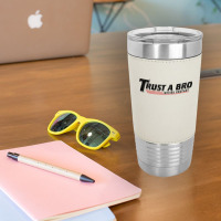 Trust A Bro Moving Company    T Shirt Leatherette Tumbler | Artistshot