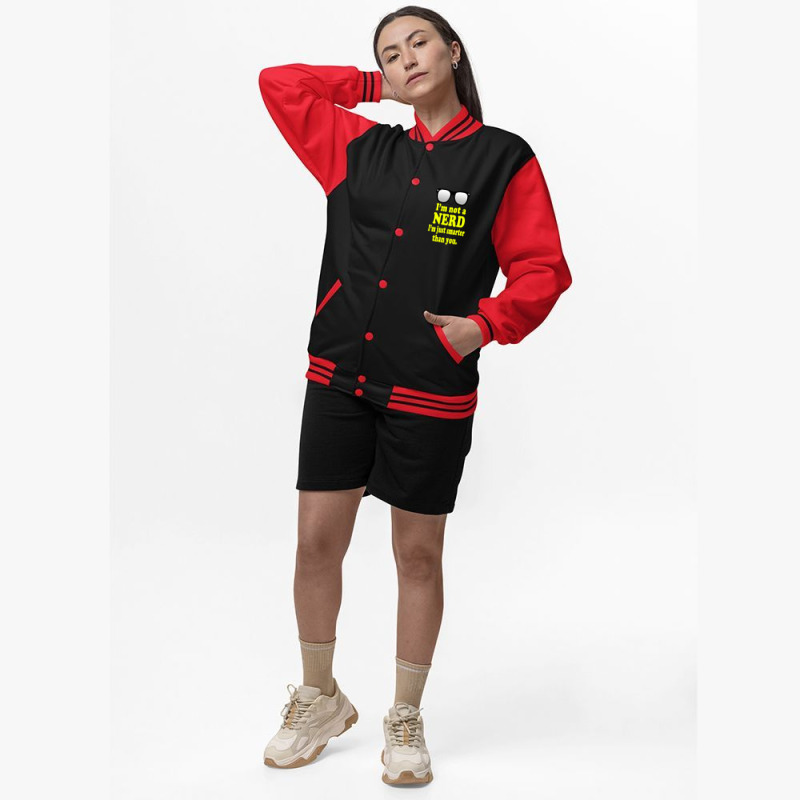 I'm Not A Nerd I'm Just Smarter Than You Bomber Jacket by Gringo | Artistshot