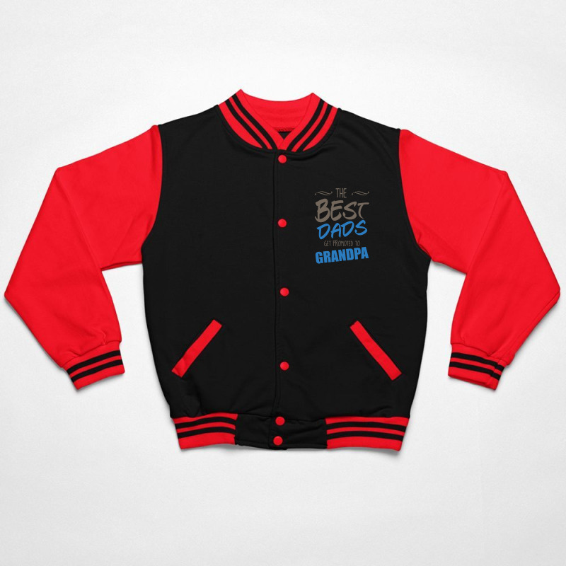 Great Dads Get Promoted To Grandpa Bomber Jacket | Artistshot