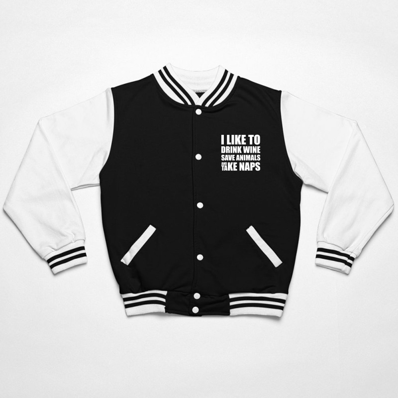 I Like To Drink Wine.... Bomber Jacket | Artistshot