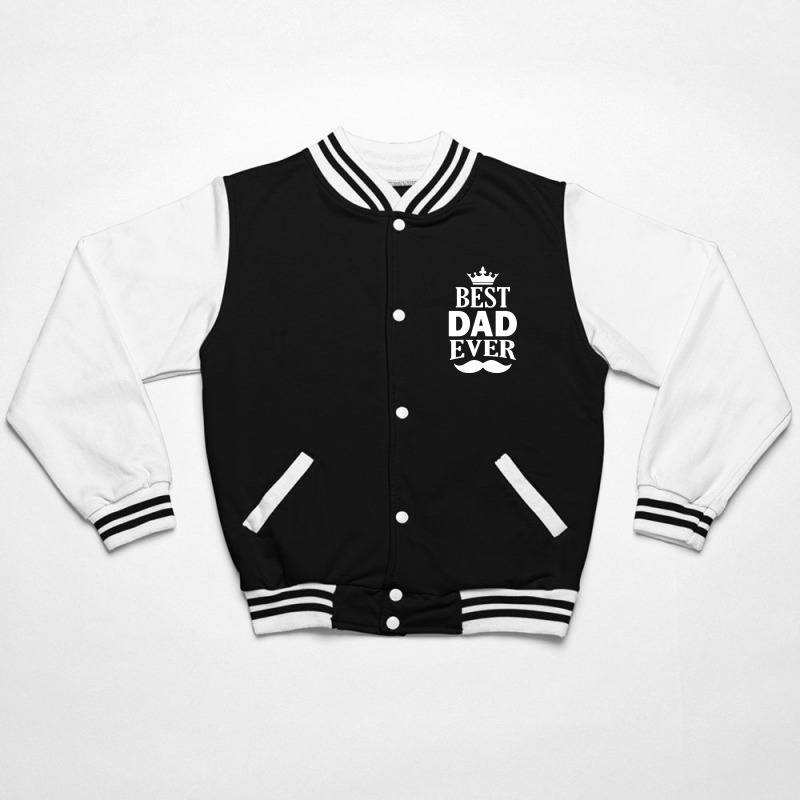 Best Dad Ever Bomber Jacket | Artistshot