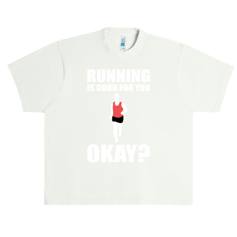 Running Is Good For You Okay Funny 5k Marathon Runner Long Sleeve T Sh Urban Heavy T-shirt by Sand King | Artistshot