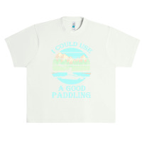 I Could Use A Good Paddling T  Shirt I Could Use A Good Paddling Funny Urban Heavy T-shirt | Artistshot