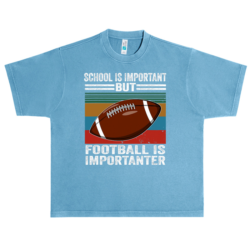 Football School Is Important Football Importanter Urban Heavy T-shirt by offensejuggler | Artistshot