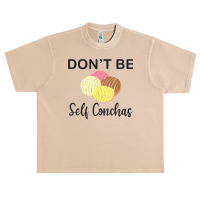 Don't Be Self Conchas Funny Spanish Pun Latinx Gift T Shirt Urban Heavy T-shirt | Artistshot