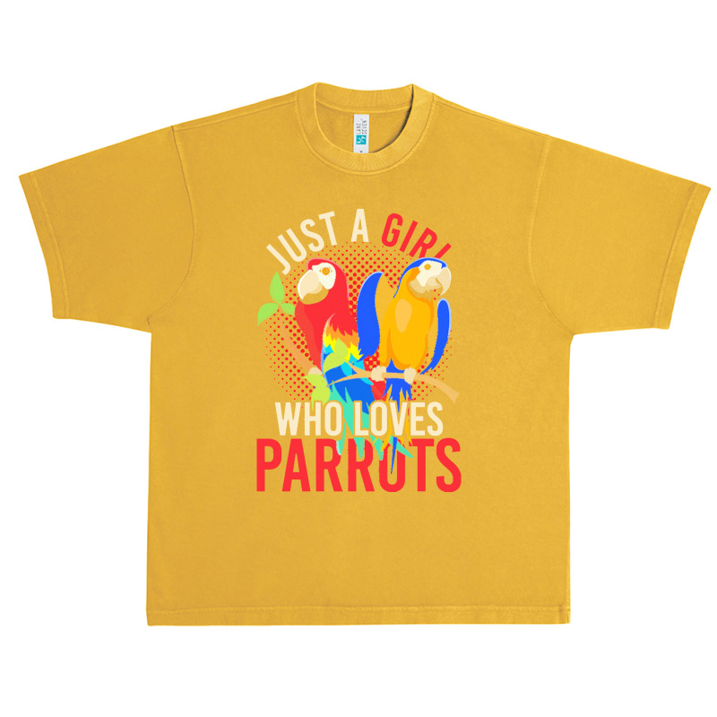 Parrot T  Shirt Exotic Macaw Bird Just A Girl Who Loves Parrots T  Shi Urban Heavy T-shirt by darrengorczany780 | Artistshot