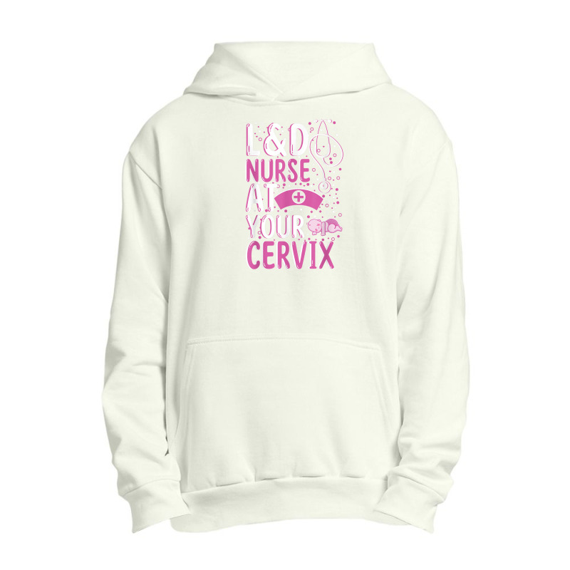 At Your Cervix Labor And Delivery Nurse Midwife Doula Urban Pullover Hoodie | Artistshot