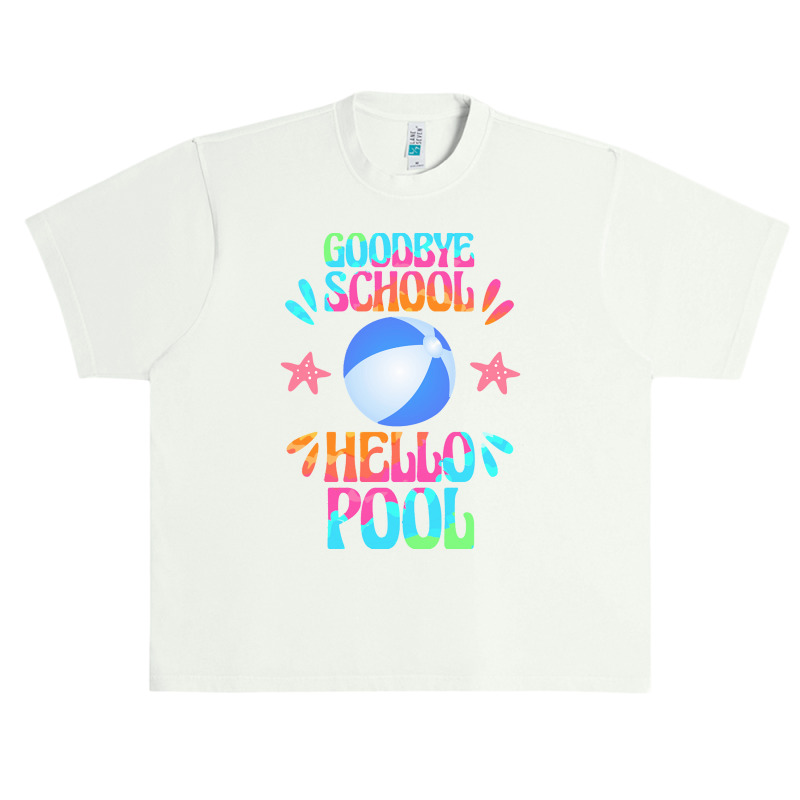 Goodbye School Hello Pool T  Shirt Goodbye School Hello Pool T  Shirt Urban Heavy T-shirt | Artistshot