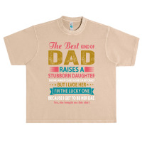 Father Grandpa The Best Kind Of Dad Raises A Stubborn Daughter 113 Fam Urban Heavy T-shirt | Artistshot