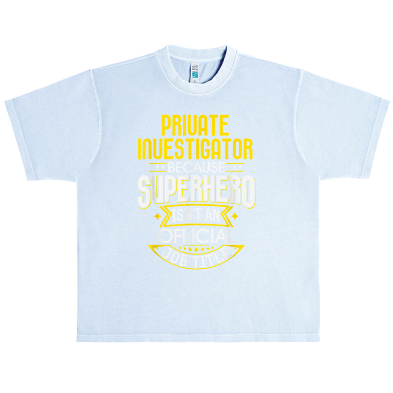 Pi Idea Funny Superhero Job   Private Investigator T Shirt Urban Heavy T-shirt by MoczoTenleigh | Artistshot