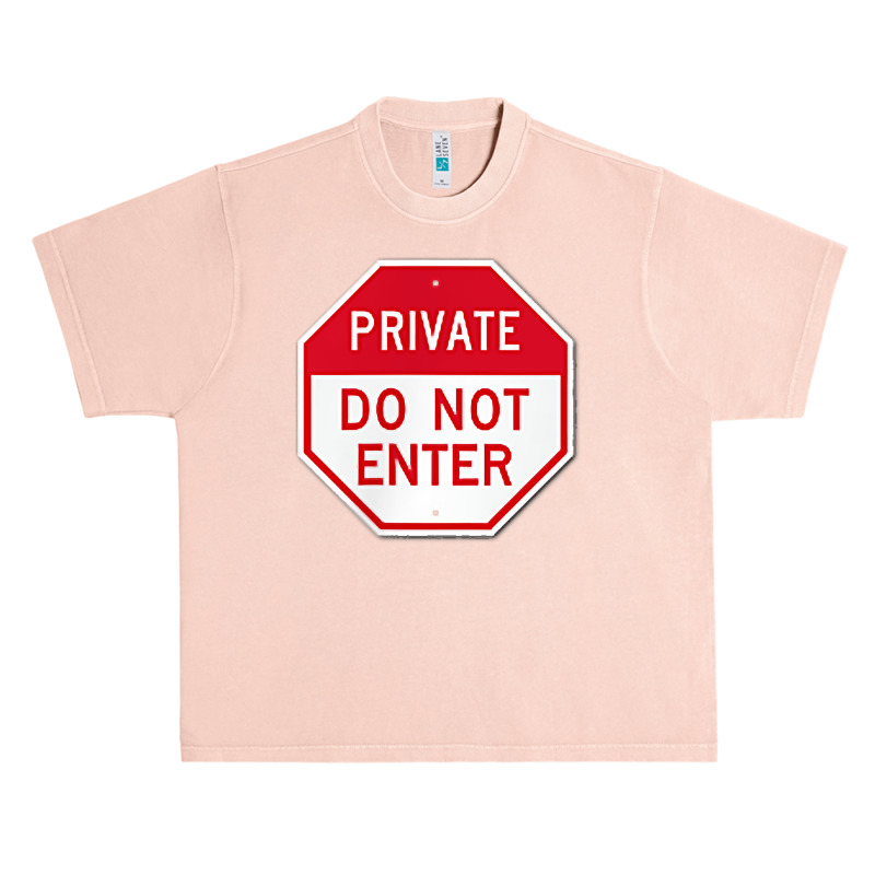 Private Do Not Enter T Shirt Urban Heavy T-shirt by AshleyPenez | Artistshot