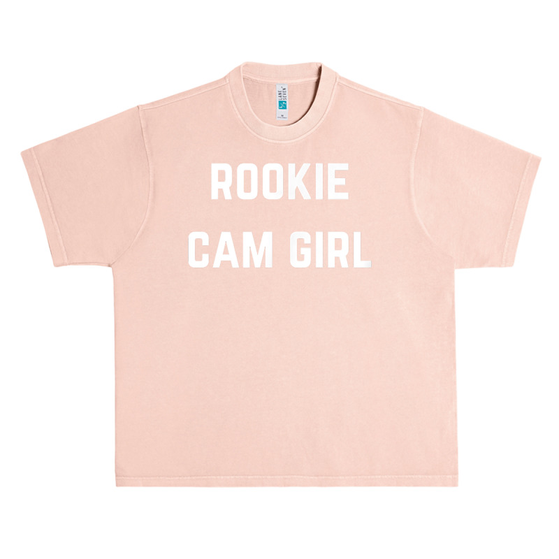 Rookie Cam Girl   Private Webcam Girl T Shirt Urban Heavy T-shirt by AshleyPenez | Artistshot