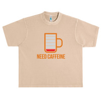 Need Caffeine Urban Heavy T-shirt | Artistshot