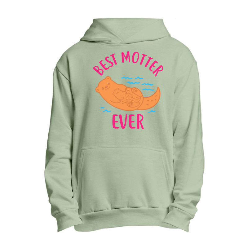 Mom T  Shirt Mother Otter Best Motter Ever T  Shirt T  Shirt Urban Pullover Hoodie | Artistshot