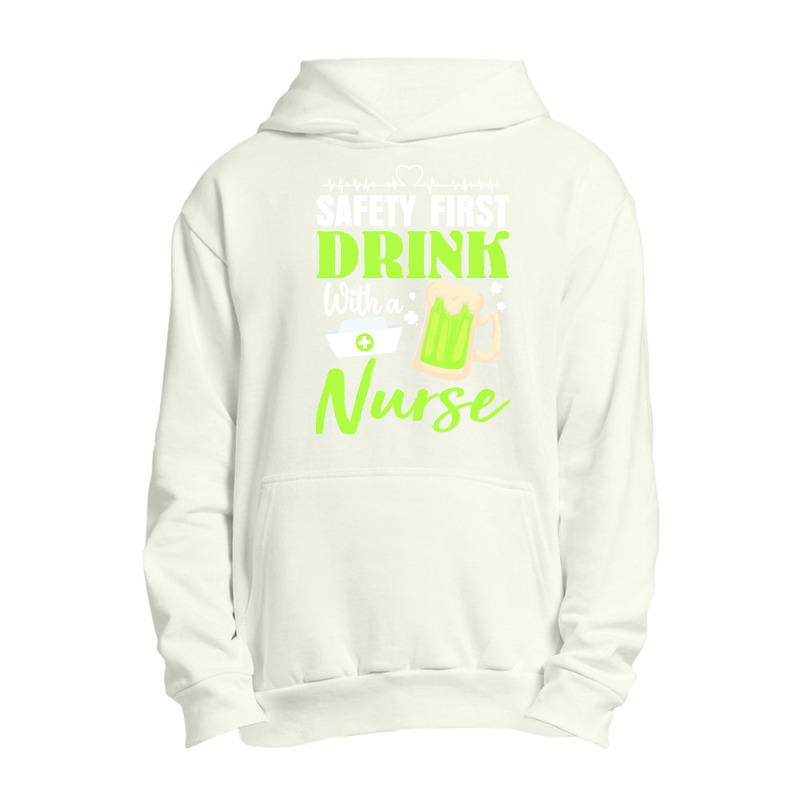 Unknown Drink With A Nurse Safety First T  Shirt Safety First Drink Wi Urban Pullover Hoodie | Artistshot